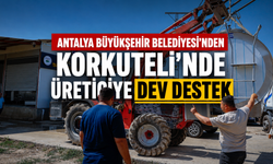 Antalya Büyükşehir Belediyesi'nden Korkuteli'nde üreticiye dev destek