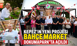 Kepez'in yeni projesi Bahçe Market Dokumapark'ta açıldı