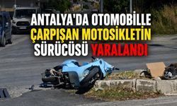 Antalya'da otomobille çarpışan motosikletin sürücüsü yaralandı