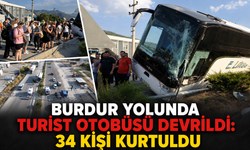 Burdur yolunda turist otobüsü devrildi: 34 kişi kurtuldu
