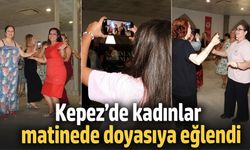Kepez’de kadınlar matinede doyasıya eğlendi