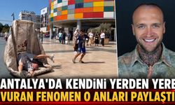 Antalya'da kendini yerden yere vuran fenomen o anları paylaştı!