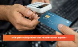 Kredi Çekecekler İçin Kritik Tarih: Faizler Ne Zaman Düşecek?