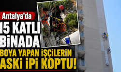 Antalya’da 15 katlı binada boya yapan işçilerin askı ipi koptu! İşte böyle kurtarıldılar