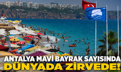 Antalya mavi bayrak sayısında dünyada zirvede!