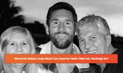 Messi'nin Babası Jorge Messi İçin Şaşırtan İddia: Öldü mü, Hastalığı Ne?