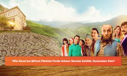 Oflu Hoca’nın Şifresi Filminin Perde Arkası: Nerede Çekildi, Oyuncuları Kim?