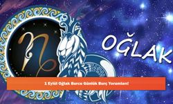 1 Eylül Oğlak Burcu Günlük Burç Yorumları!