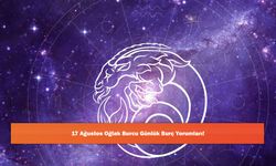 17 Ağustos Oğlak Burcu Günlük Burç Yorumları!