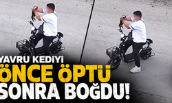 Yavru kediyi önce öptü sonra boğdu! İşte o anlar