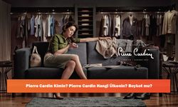 Pierre Cardin Kimin? Pierre Cardin Hangi Ülkenin? Boykot mu?