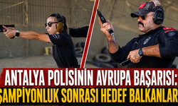 Antalya polisinin Avrupa başarısı: Şampiyonluk sonrası hedef Balkanlar!