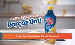 Porçöz Kimin? Porçöz Hangi Ülkenin? Boykot mu?