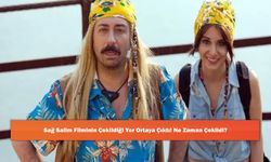 Sağ Salim Filminin Çekildiği Yer Ortaya Çıktı! Ne Zaman Çekildi?