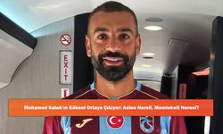 Mohamed Salah'ın Kökeni Ortaya Çıkıyor: Aslen Nereli, Memleketi Neresi?