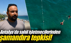 Antalya'da sahil işletmecilerinden şamandıra tepkisi!