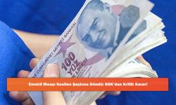 Emekli Maaşı Kesilen Şaşkına Döndü: SGK’dan Kritik Karar!