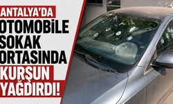 Antalya’da otomobile sokak ortasında kurşun yağdırdı! 1 kişi hastaneye kaldırıldı