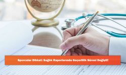 Sporcular Dikkat: Sağlık Raporlarında Geçerlilik Süresi Değişti!