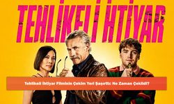 Tehlikeli İhtiyar Filminin Çekim Yeri Şaşırttı: Ne Zaman Çekildi?