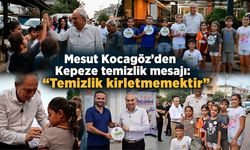 Mesut Kocagöz’den Kepeze temizlik mesajı: "Temizlik kirletmemektir"