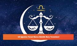 18 Ağustos Terazi Burcu Günlük Burç Yorumları!