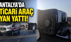 Antalya’da ticari araç yan yattı!