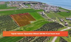 Toprak Yatırımı Yapacaklar Dikkat: 328 Bin TL’ye İmarlı Arsa!