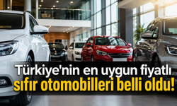 Türkiye'nin en uygun fiyatlı sıfır otomobilleri belli oldu!