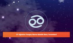 27 Ağustos Yengeç Burcu Günlük Burç Yorumları!