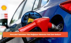 Akaryakıt Tabelaları Yine Değişiyor: Motorine Yeni Zam Geliyor!