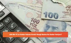 100 Bin TL’ye Kadar Faizsiz Kredi: Hangi Banka Ne Kadar Veriyor?