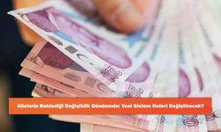 Ailelerin Beklediği Değişiklik Gündemde: Yeni Sistem Neleri Değiştirecek?