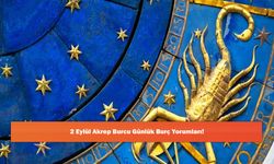 3 Eylül Akrep Burcu Günlük Burç Yorumları!