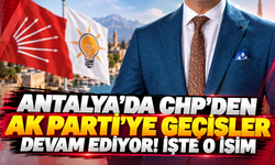 Antalya'da CHP'den AK Parti'ye geçişler devam ediyor! İşte o isim