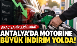 Araç sahipleri dikkat: Antalya'da motorine büyük indirim yolda!