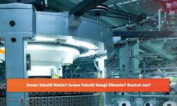 Arsan Tekstil Kimin? Arsan Tekstil Hangi Ülkenin? Boykot mu?