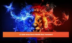 11 Eylül Aslan Burcu Günlük Burç Yorumları!