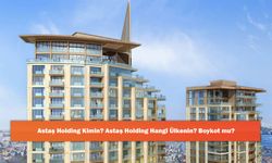 Astaş Holding Kimin? Astaş Holding Hangi Ülkenin? Boykot mu?