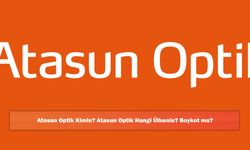 Atasun Optik Kimin? Atasun Optik Hangi Ülkenin? Boykot mu?