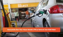 Akaryakıtta İbre Yine Yukarı Döndü: LPG’ye Gelecek Zam Belli Oldu!