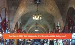 Bağ-Kur’da 7200 Gün Gündemde: 5 Yıl Erken Emeklilik Geliyor mu?