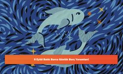 8 Eylül Balık Burcu Günlük Burç Yorumları!