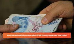 Bankalar Emeklilerin Peşine Düştü: Eylül Promosyonlarında Yeni Tablo!