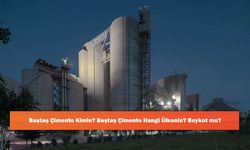 Baştaş Çimento Kimin? Baştaş Çimento Hangi Ülkenin? Boykot mu?