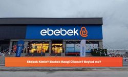 Ebebek Kimin? Ebebek Hangi Ülkenin? Boykot mu?