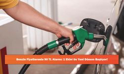 Benzin Fiyatlarında 90 TL Alarmı: 1 Ekim’de Yeni Dönem Başlıyor!