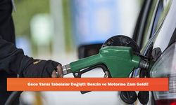 Gece Yarısı Tabelalar Değişti: Benzin ve Motorine Zam Geldi!