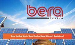 Bera Holding Kimin? Bera Holding Hangi Ülkenin? Boykot mu?