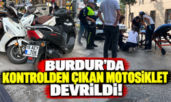 Burdur’da kontrolden çıkan motosiklet devrildi!